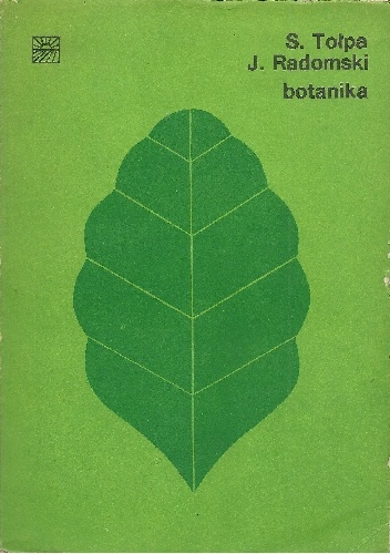 Botanika - Jan Radomski, Stanisław Tołpa