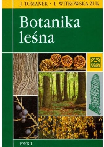 Botanika leśna - Leokadia Witkowska-Żuk, Jakub Tomanek