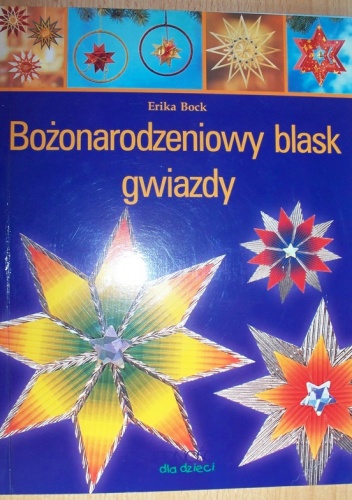 Bożonarodzeniowy blask gwiazdy - Bock Erika