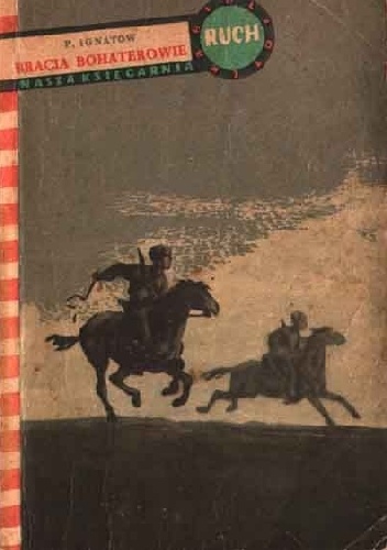 Bracia Bohaterowie - P Ignatow