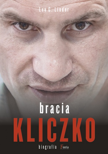 Bracia Kliczko. Biografia - Leo G. Linder