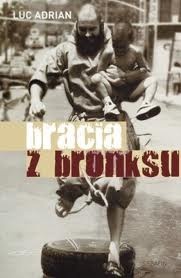 Bracia z Bronksu - Luc Adrian