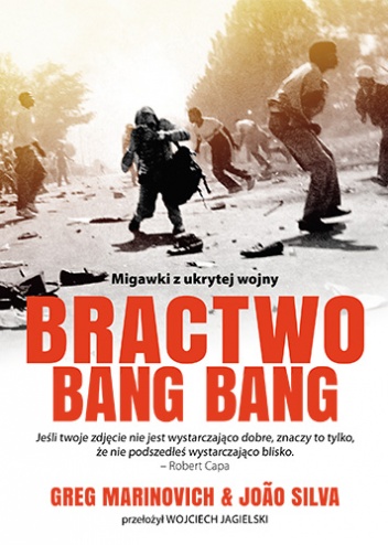Bractwo Bang Bang - Greg Marinovich, João Silva