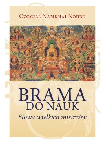 Brama do nauk. Słowa wielkich mistrzów - Czogjal Namkhai Norbu