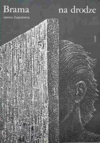 Brama na drodze - Janina Zającówna