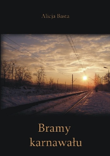 Bramy karnawału - Alicja Basta