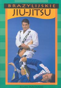 Brazylijskie Jiu-Jitsu - Machado Rigan