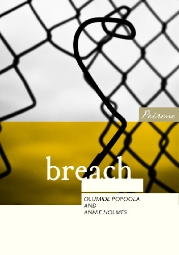 Breach - Olumide Popoola, Annie Holmes