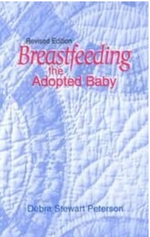 Breastfeeding the Adopted Baby - Debra Stewart Peterson