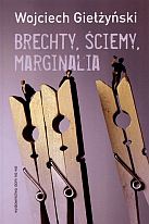 Brechty, ściemy, marginalia - Wojciech Giełżyński