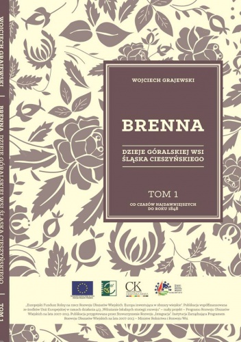 Brenna. Dzieje góralskiej wsi Śląska Cieszyńskiego. - Wojciech Grajewski