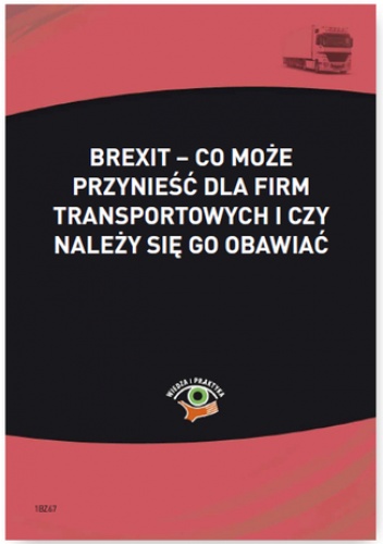 Brexit - co może przynieść dla firm transportowych i czy należy się go obawiać - Kowalski Bogdan