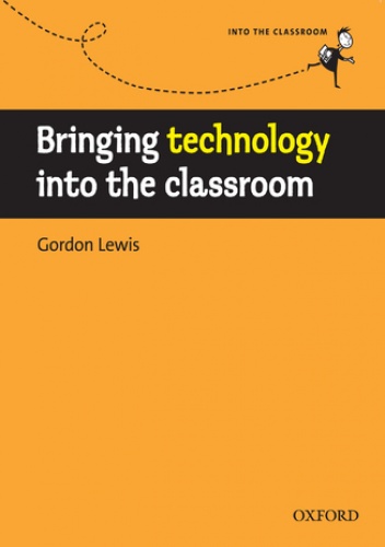 Bringing technology into the classroom - Into the Classroom - Lewis,  Gordon