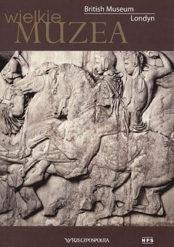 British Museum. Londyn - praca zbiorowa