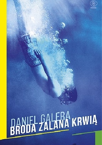 Broda zalana krwią - Daniel Galera