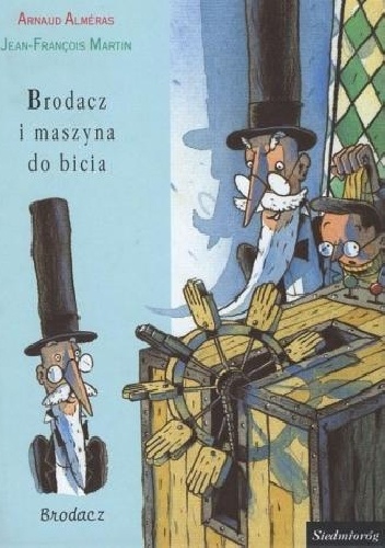Brodacz i maszyna do bicia - Almeras Arnaud