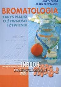 Bromatologia. Zarys nauki o żywności i żywieniu - Henryk Gertig, Juliusz Przysławski