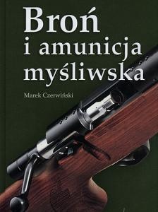 Broń i amunicja myśliwska - Marek Czerwiński