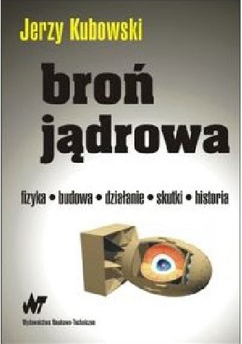Broń jądrowa - Jerzy Kubowski