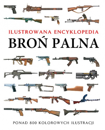 Broń palna. Ilustrowana encyklopedia - Martin J. Dougherty
