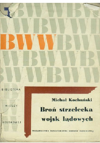 Broń strzelecka wojsk lądowych - Michał Kopański