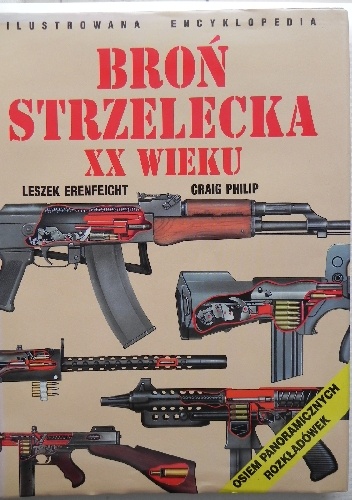 Broń strzelecka XX wieku - Leszek Erenfeicht, Philip Craig