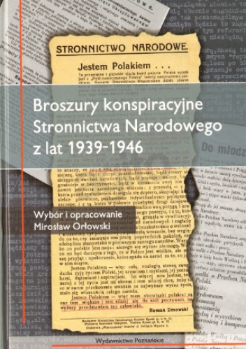 Broszury konspiracyjne Stronnictwa Narodowego z lat 1939-1946 - Mirosław Orłowski