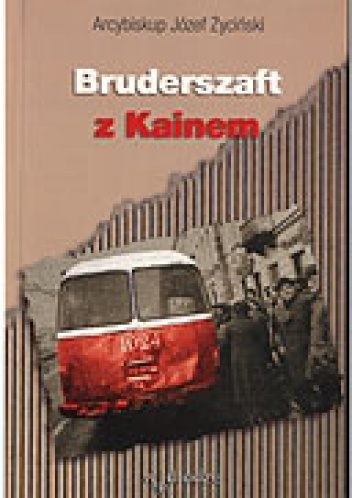 Bruderszaft z Kainem - Józef Życiński