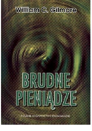 Brudne pieniądze - William C. Gilmore