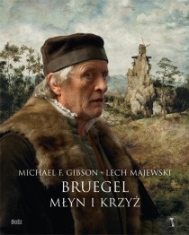 Bruegel: Młyn i krzyż - Lech Majewski, Michael Francis Gibson