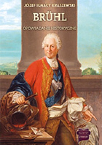 Brühl. Opowiadania historyczne - Józef Ignacy Kraszewski