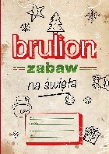 Brulion zabaw na święta - autor zbiorowy