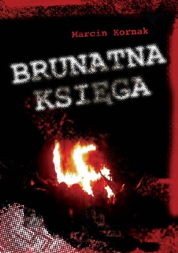 Brunatna Księga 1987-2009 - Marcin Kornak