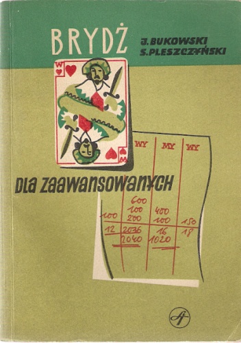 Brydż dla zaawansowanych - Jerzy Bukowski, Stefan Pleszczyński