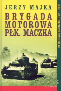 Brygada motorowa Pułkownika Maczka - Majka