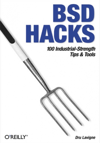 BSD Hacks. 100 Industrial Tip & Tools - Lavigne Dru