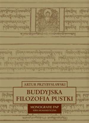 Buddyjska filozofia pustki - Artur Przybysławski