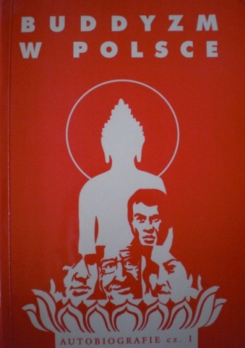 Buddyzm w Polsce. Autobiografie cz. I - Teresa Rzepa