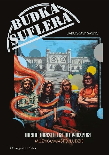 Budka Suflera – Memu miastu na do widzenia. Muzyka – miasto – ludzie - Jarosław Sawic