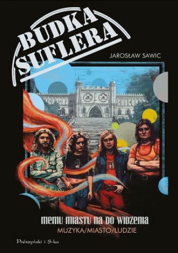 Budka Suflera. Memu Miastu Na Do Widzenia. Muzyka-Miasto-Ludzie - Jarosław Sawic