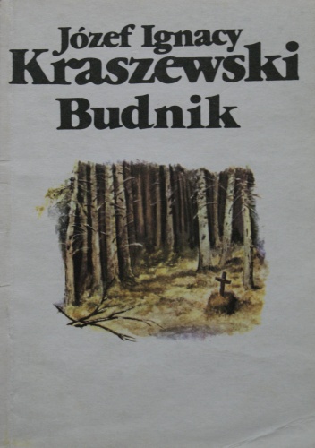 Budnik - Józef Ignacy Kraszewski