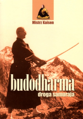Budodharma. Droga samuraja - Mistrz Kaisen
