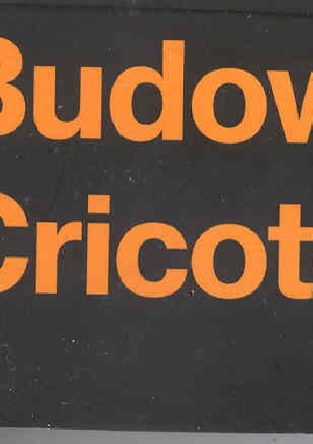 Budowa Cricoteki - praca zbiorowa