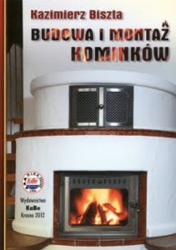 Budowa i montaż kominków - Kazimierz Biszta