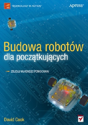 Budowa robotów dla początkujących - David Cook