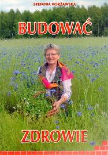 Budować zdrowie - Stefania Korżawska