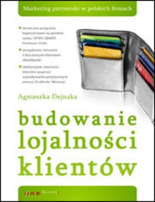 Budowanie lojalności klientów - A. Dejnaka