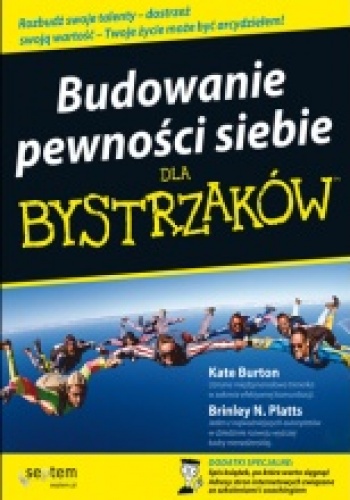 Budowanie pewności siebie dla bystrzaków - Kate Burton, Brinley Platts
