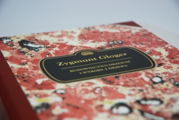 Budownictwo drzewne i wyroby z drzewa w dawnej Polsce - Zygmunt Gloger