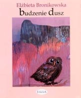 Budzenie dusz - Elżbieta Bronikowska